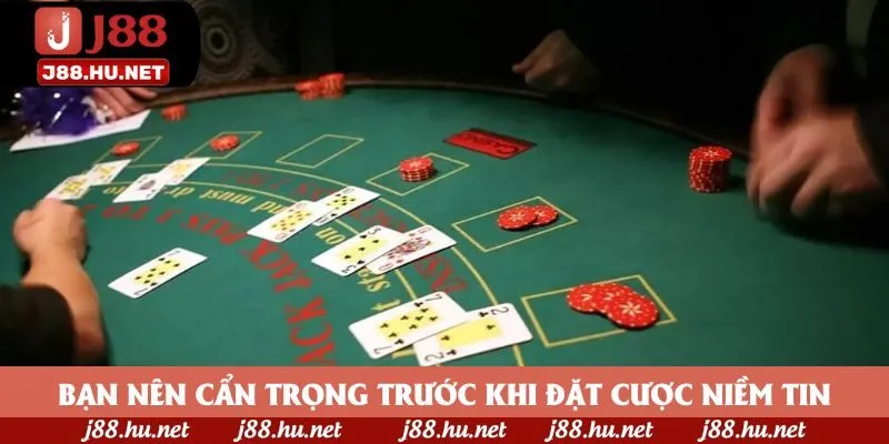 Bạn nên cẩn trọng trước khi đặt cược niềm tin