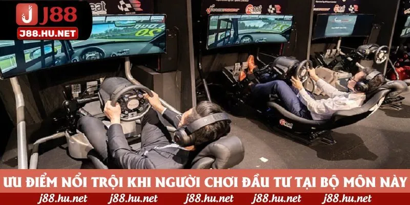 Ưu điểm nổi trội khi người chơi đầu tư tại bộ môn này