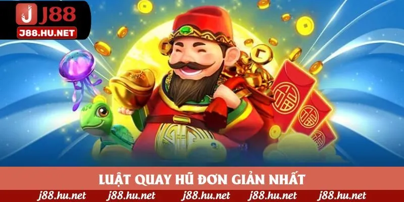 Luật quay hũ đơn giản nhất Luật quay hũ đơn giản nhất
