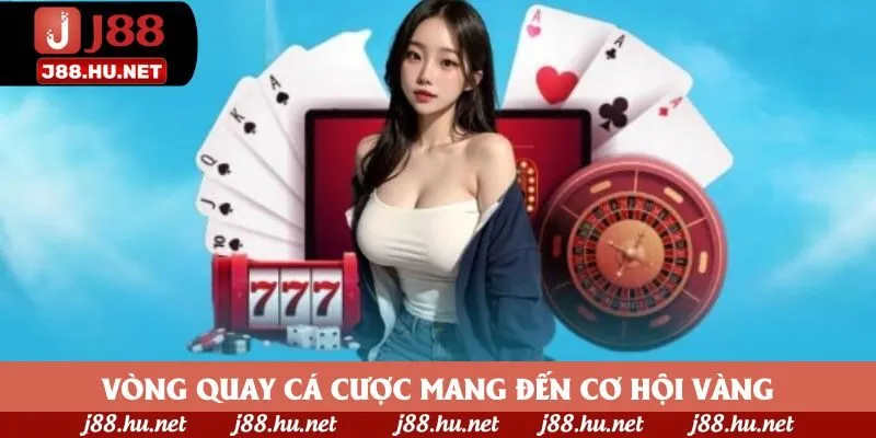 Vòng quay cá cược mang đến cơ hội vàng Vòng quay cá cược mang đến cơ hội vàng