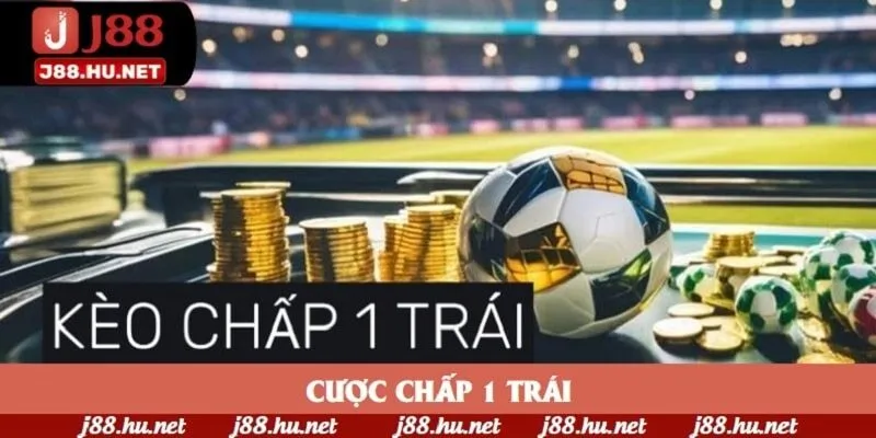 Cược Chấp 1 Trái | Cách Đọc Và Mẹo Chơi Hay Của Năm 2025