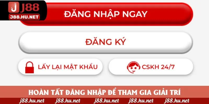 Hoàn tất đăng nhập để tham gia giải trí Hoàn tất đăng nhập để tham gia giải trí