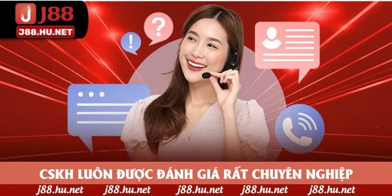 CSKH luôn được đánh giá rất chuyên nghiệp