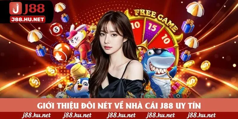 Giới thiệu đôi nét về nhà cái J88 uy tín
