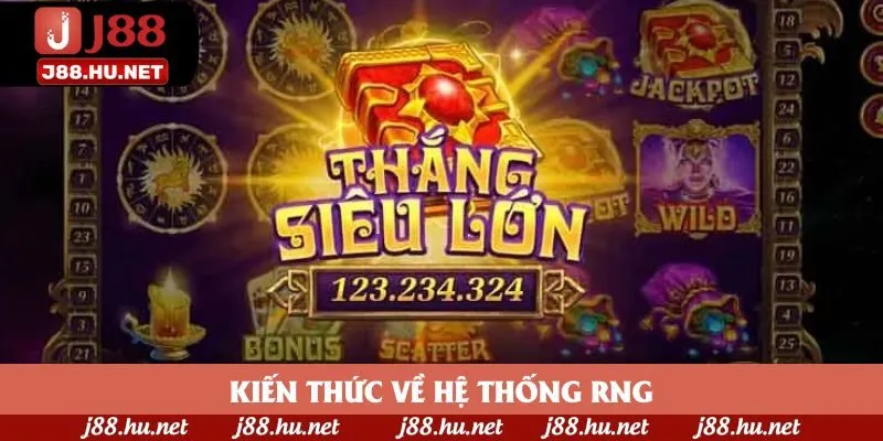 Kiến thức về hệ thống RNG Kiến thức về hệ thống RNG