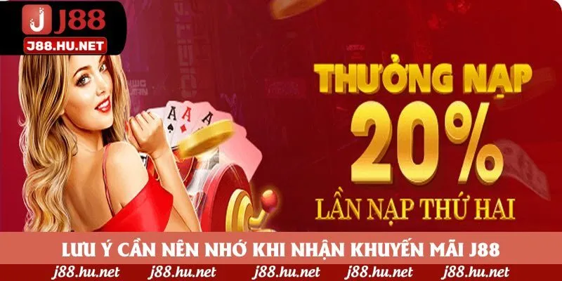 Lưu ý cần nên nhớ khi nhận khuyến mãi J88 Lưu ý cần nên nhớ khi nhận khuyến mãi J88