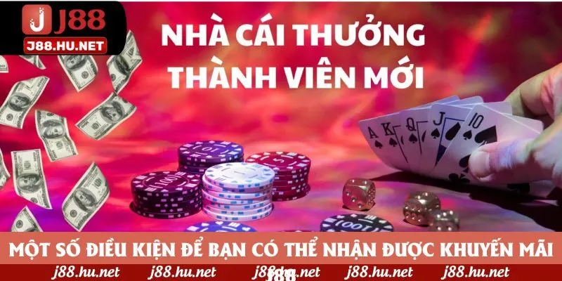 Một số điều kiện để bạn có thể nhận được khuyến mãi J88 Một số điều kiện để bạn có thể nhận được khuyến mãi J88