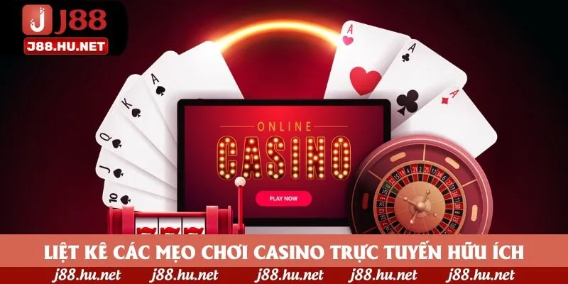Liệt kê các mẹo chơi casino trực tuyến hữu ích