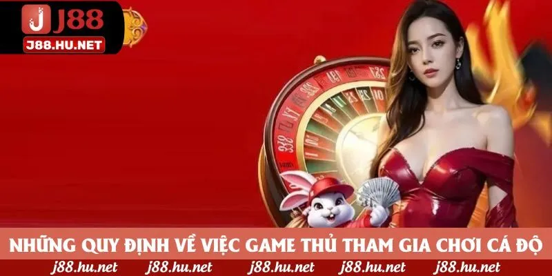 Những quy định về việc game thủ tham gia chơi cá độ Những quy định về việc game thủ tham gia chơi cá độ