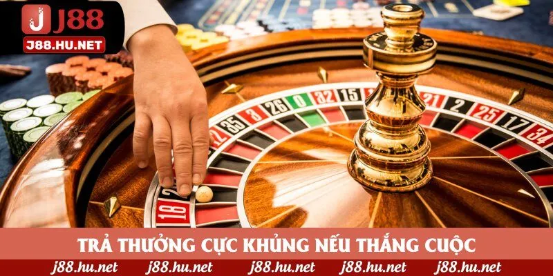 Trả thưởng cực khủng nếu thắng cuộc