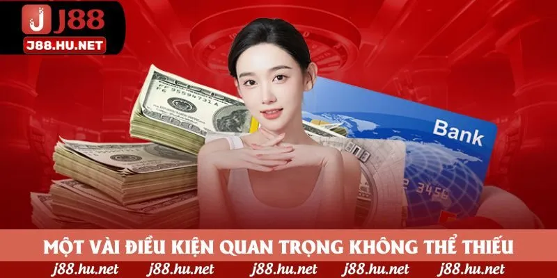 Một vài điều kiện quan trọng không thể thiếu Một vài điều kiện quan trọng không thể thiếu